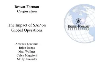 Brown-Forman Corporation The Impact of SAP on Global Operations