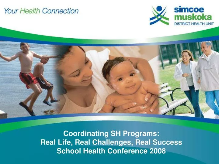 coordinating sh programs real life real challenges real success school health conference 2008