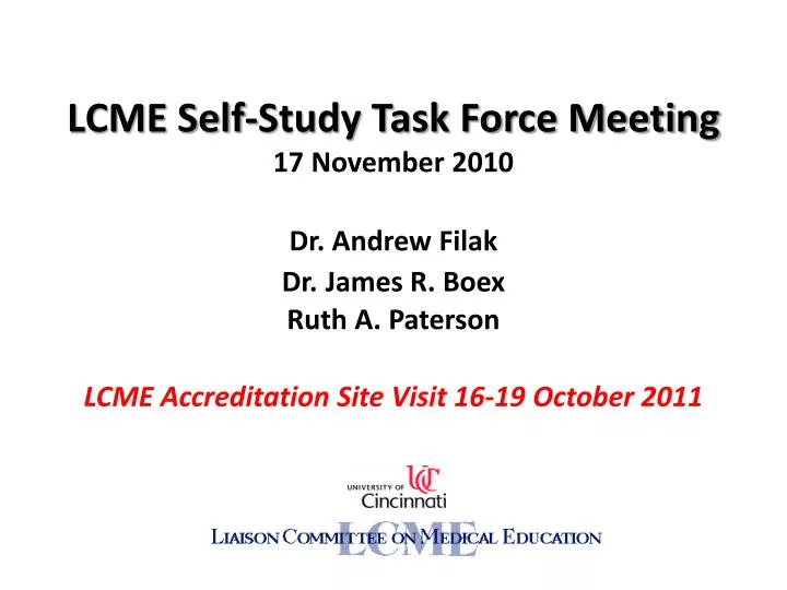 lcme self study task force meeting 17 november 2010 dr andrew filak dr james r boex ruth a paterson