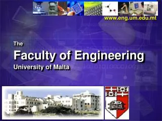 The Faculty of Engineering University of Malta