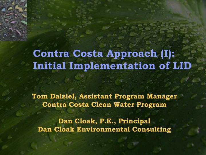 contra costa approach i initial implementation of lid