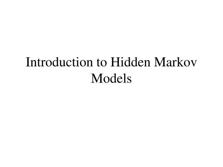 introduction to hidden markov models