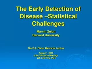 The Early Detection of Disease –Statistical Challenges
