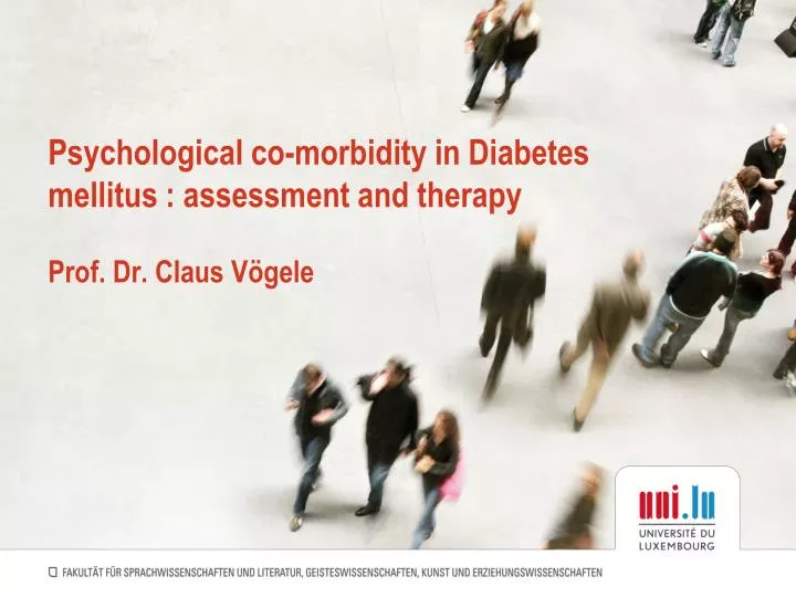 psychological co morbidity in diabetes mellitus assessment and therapy prof dr claus v gele