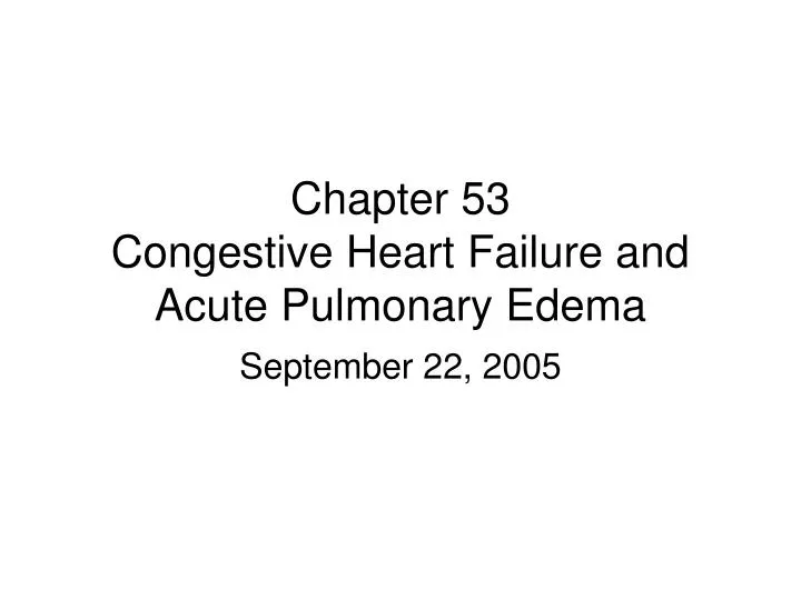 chapter 53 congestive heart failure and acute pulmonary edema