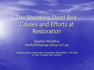The Shrinking Dead Sea: Causes and Efforts at Restoration