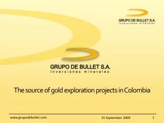 The source of gold exploration projects in Colombia