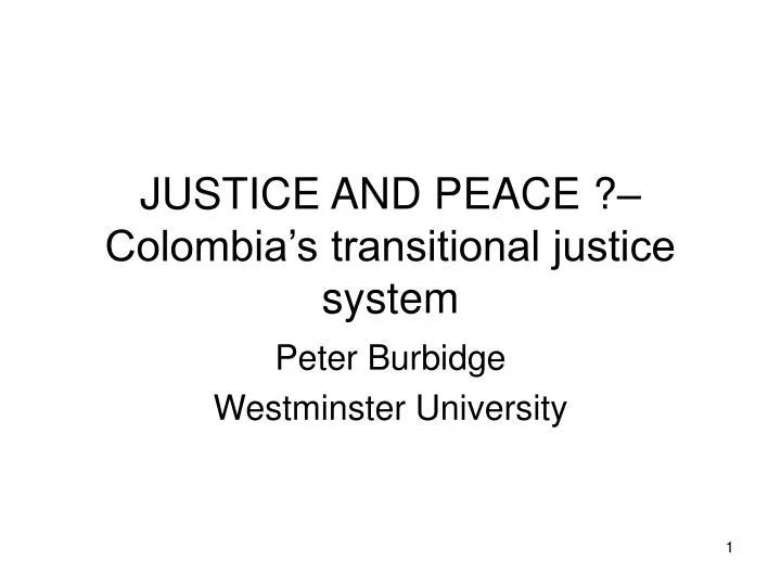justice and peace colombia s transitional justice system