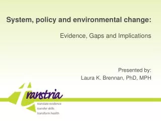 System, policy and environmental change: