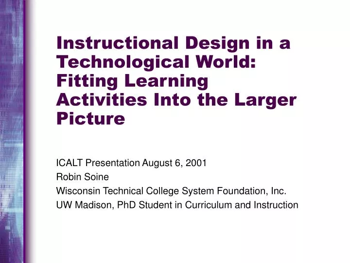 instructional design in a technological world fitting learning activities into the larger picture
