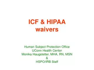 ICF &amp; HIPAA waivers