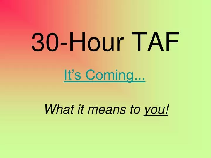 30 hour taf