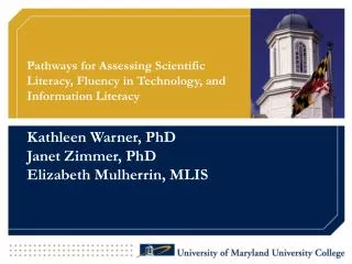 Pathways for Assessing Scientific Literacy, Fluency in Technology, and Information Literacy