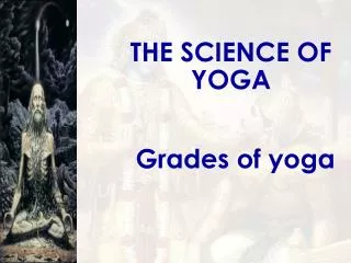 THE SCIENCE OF YOGA