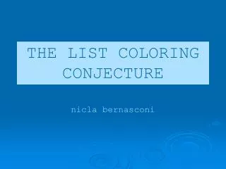 THE LIST COLORING CONJECTURE