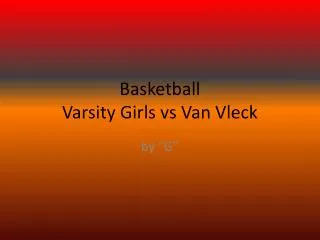 Basketball Varsity Girls vs Van Vleck