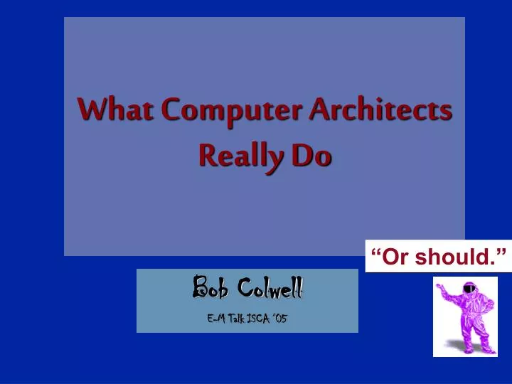 what computer architects really do
