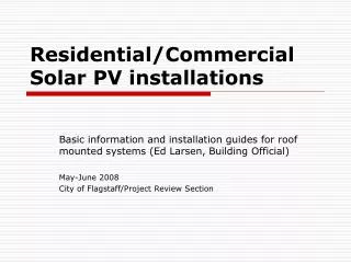 Residential/Commercial Solar PV installations