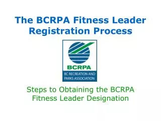 The BCRPA Fitness Leader Registration Process