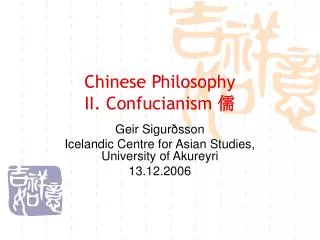 Chinese Philosophy II. Confucianism 儒