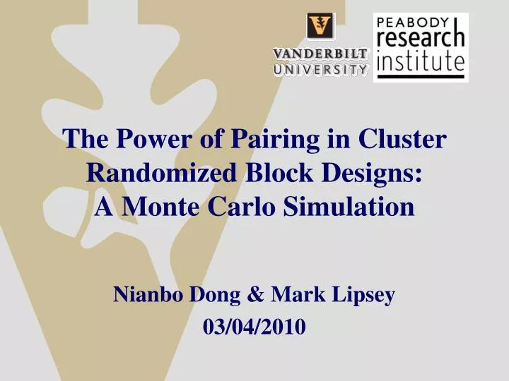 the power of pairing in cluster randomized block designs a monte carlo simulation