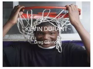 ~ KEVIN DURANT~