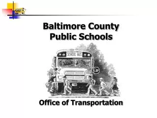 Baltimore County Public Schools Office of Transportation