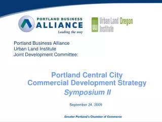 Portland Business Alliance Urban Land Institute Joint Development Committee: