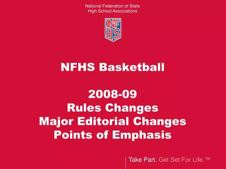 nfhs basketball 2008 09 rules changes major editorial changes points of emphasis