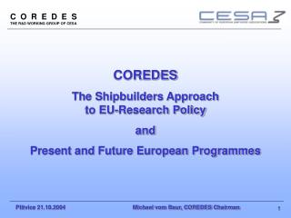 COREDES The Shipbuilders Approach to EU-Research Policy and Present and