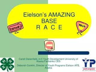 Eielson’s AMAZING BASE R A C E