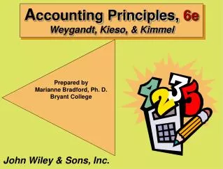 A ccounting Principles, 6e Weygandt, Kieso, &amp; Kimmel