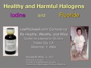 Healthy and Harmful Halogens Iodine and Fluoride