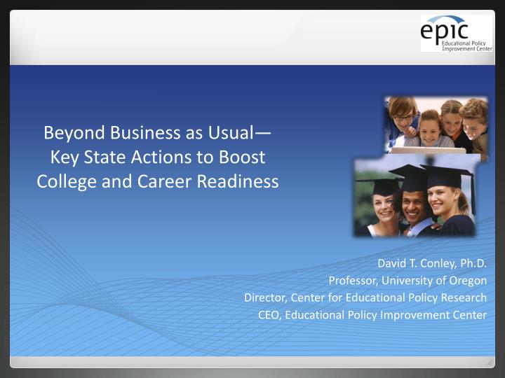 beyond business as usual key state actions to boost college and career readiness