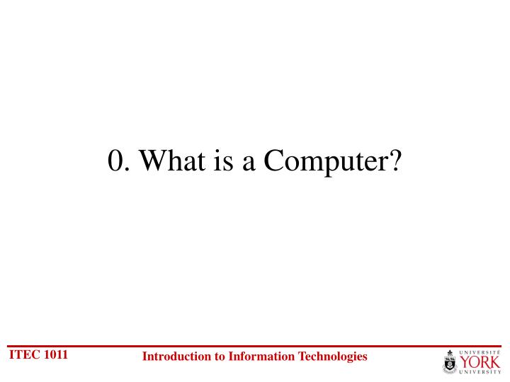 0 what is a computer
