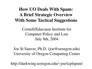 How UO Deals With Spam: A Brief Strategic Overview With Some Tactical Suggestions