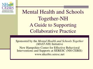 Mental Health and Schools Together-NH A Guide to Supporting Collaborative Practice