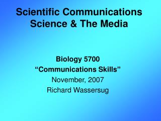 Scientific Communications Science &amp; The Media