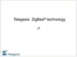 Telegesis ZigBee ® technology