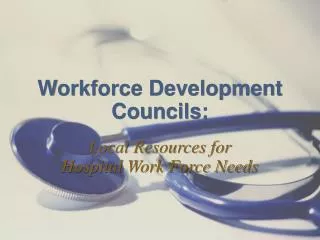 Workforce Development Councils: