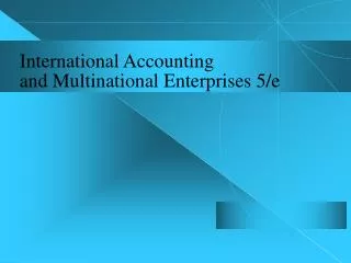 International Accounting and Multinational Enterprises 5/e