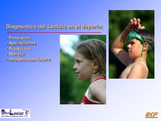 Diagnóstico del Lactato en el deporte: - Principios - Aplicaciones - Productos - Manejo - Perspectivas futuro