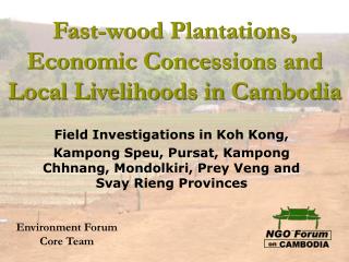 Fast-wood Plantations, Economic Concessions and Local Livelihoods in Cambodia