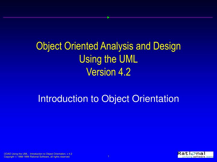 object oriented analysis and design using the uml version 4 2