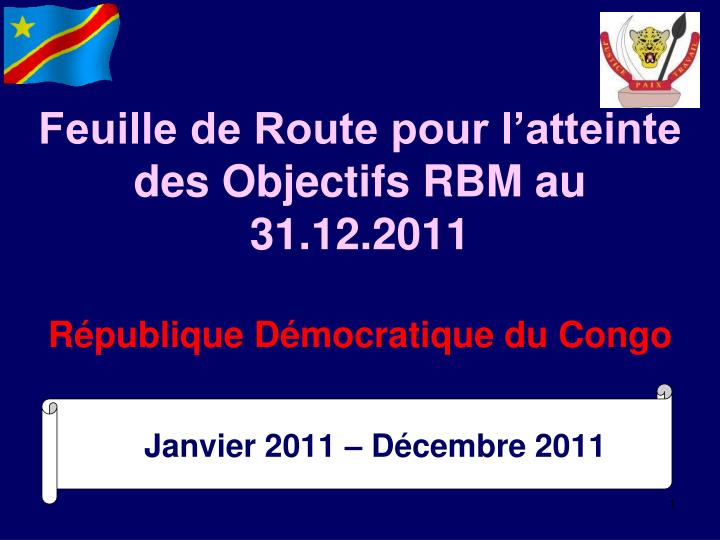 feuille de route pour l atteinte des objectifs rbm au 31 12 2011 r publique d mocratique du congo