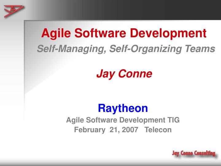 agile software development self managing self organizing teams jay conne