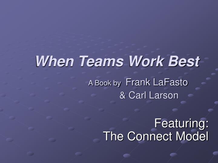 when teams work best a book by frank lafasto carl larson