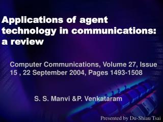 Applications of agent technology in communications: a review