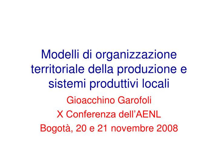 modelli di organizzazione territoriale della produzione e sistemi produttivi locali