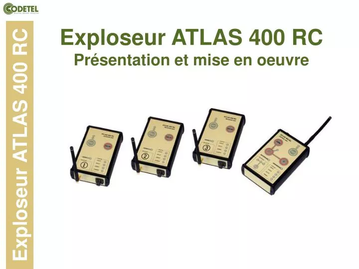 exploseur atlas 400 rc pr sentation et mise en oeuvre